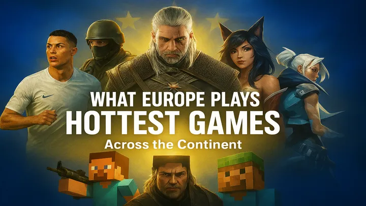 What Europe Plays: The Hottest Games Across the Continent