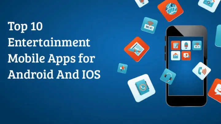 Top 10 Entertainment Apps in 2025