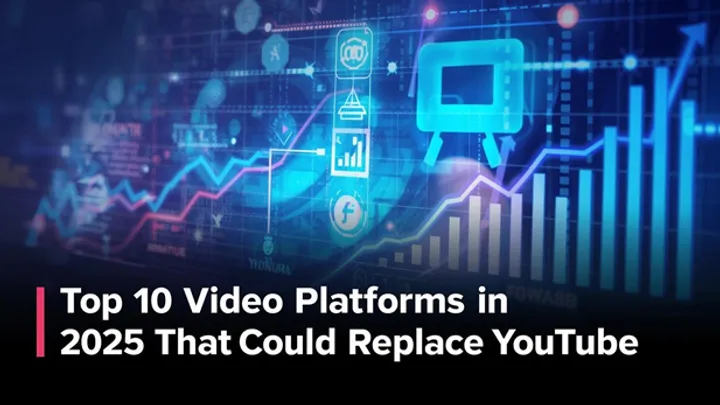 Top 10 Video Platforms in 2025 That Could Replace YouTube