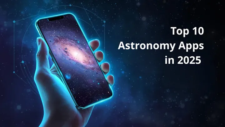 Top 10 Astronomy Apps in 2025 That Bring the Universe to Your Hands