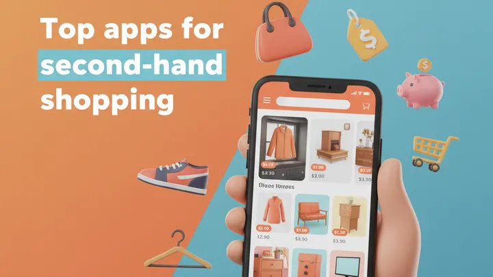 Top Apps for Second-Hand Shopping: Save Money, Shop Sustainably in 2025